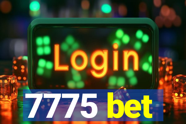 7775 bet